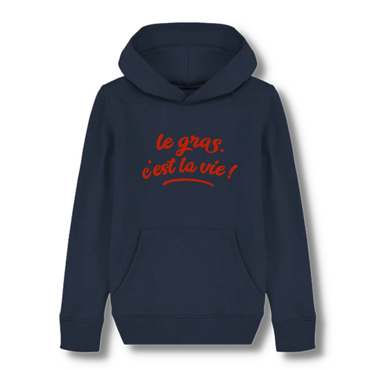 Hoodie Le Gras, c'est la Vie