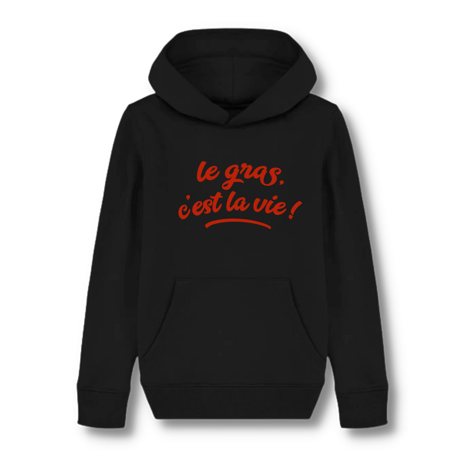 Hoodie Le Gras, c'est la Vie
