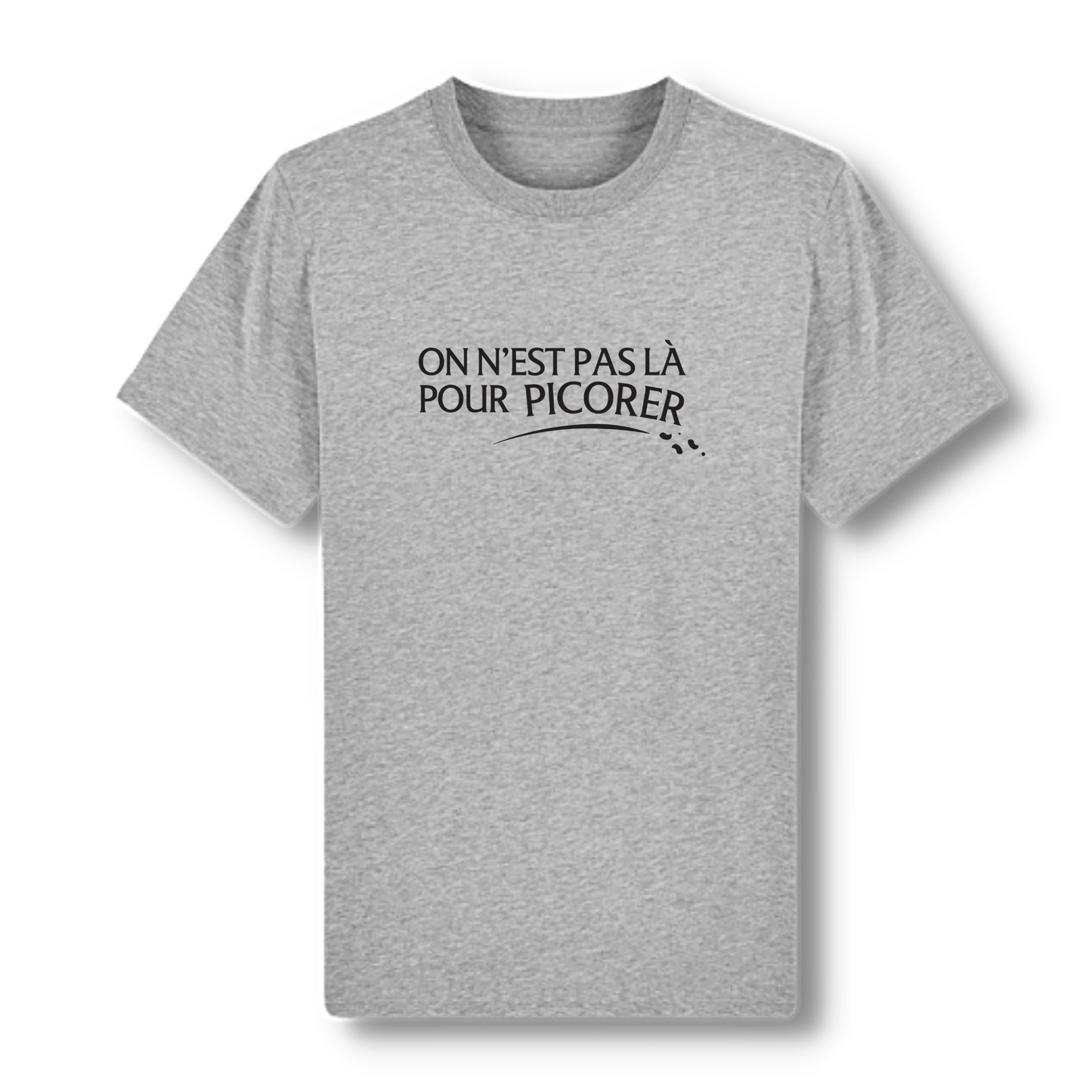 T shirt bons vivants on n est pas la pour picorer